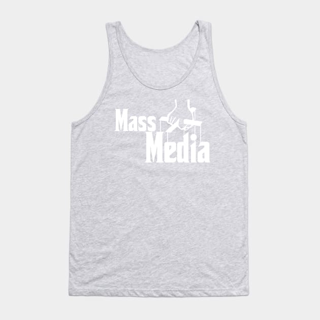 Mass Media Tank Top by TheManyFaced